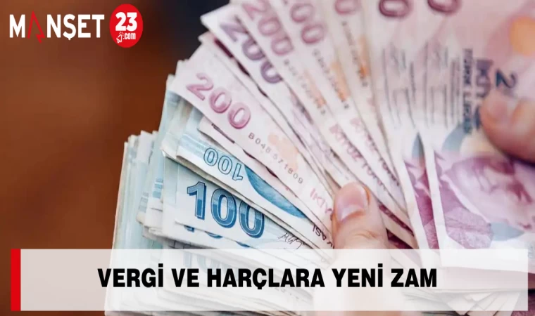 Vergi ve Harçlara Yeni Zam
