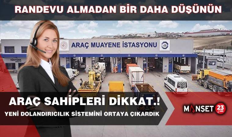 Yeni Dolandırıcılık sistemi: Araç Muayene Randevusu Alırken Dikkat !