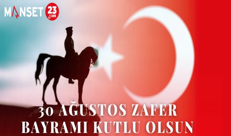 30 Ağustos Zafer Bayramı Kutlu Olsun
