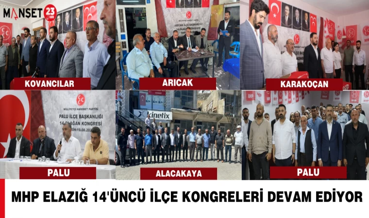 MHP ELAZIĞ 14'ÜNCÜ İLÇE KONGRELERİ DEVAM EDİYOR
