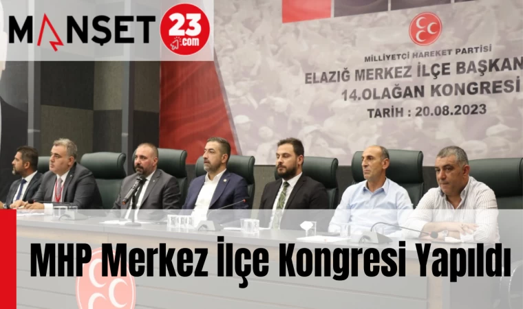 MHP Merkez İlçe Kongresi Yapıldı