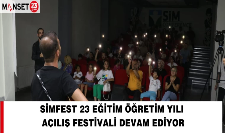 SİMFEST 23 EĞİTİM ÖĞRETİM YILI AÇILIŞ FESTİVALİ DEVAM EDİYOR