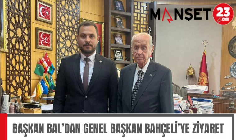 BAŞKAN BAL’DAN GENEL BAŞKAN BAHÇELİ’YE ZİYARET