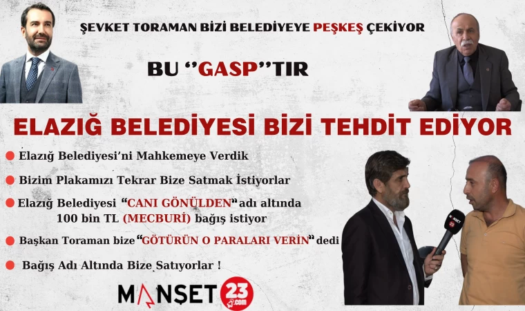 ELAZIĞ BELEDİYESİ BİZİ TEHDİT EDİYOR.!