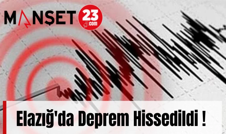 Elazığ'da Bir Deprem Hissedildi !