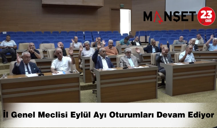 İl Genel Meclisi Eylül Ayı Oturumları Devam Ediyor