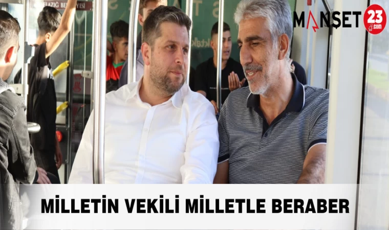 MİLLETİN VEKİLİ MİLLETLE BERABER
