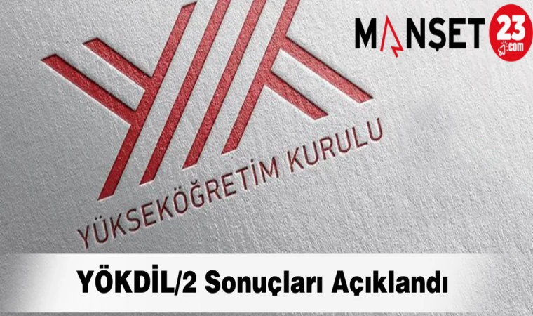 YÖKDİL/2 Sonuçları Açıklandı