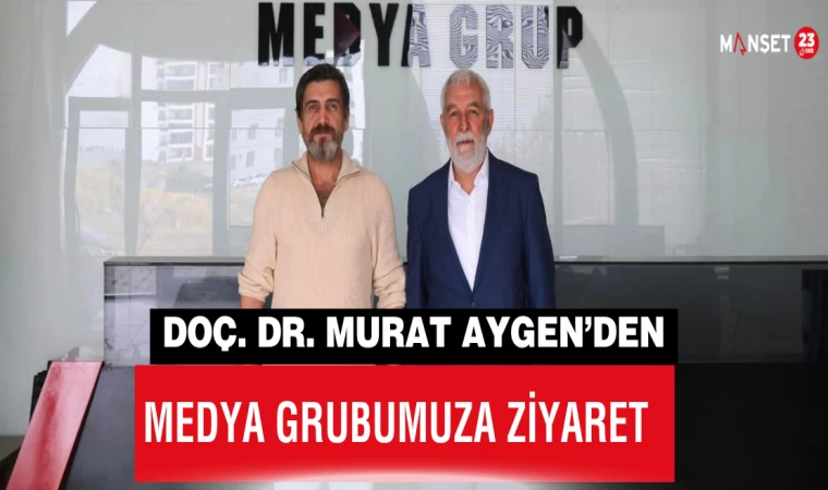 Doç. Dr. Murat Aygen'den Medya Grubumuza Ziyaret