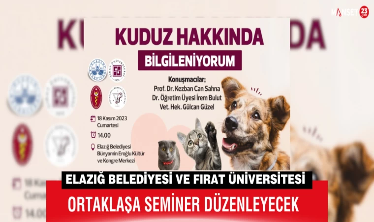 Elazığ Belediyesi Ve Fırat Üniversitesi Ortaklaşa Seminer Düzenleyecek