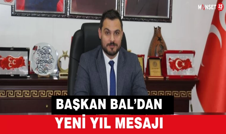 Başkan Bal’dan Yeni Yıl Mesajı