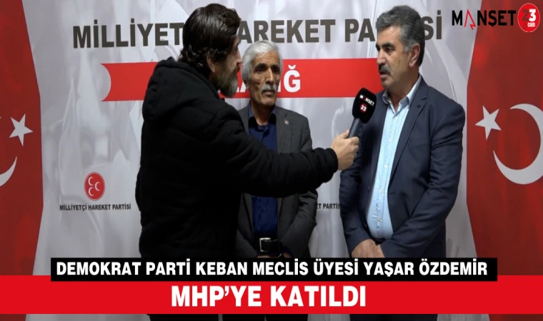 Demokrat Parti Keban Belediye Meclis Üyesi Yaşar Özdemir MHP’ye Katıldı