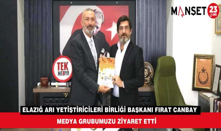 Elazığ Arı Yetiştiricileri Birliği Başkanı Fırat Canbay Medya Grubumuzu Ziyaret Etti