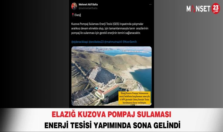 Elazığ Kuzova Pompaj Sulaması Enerji Tesisi Yapımında Sona Gelindi