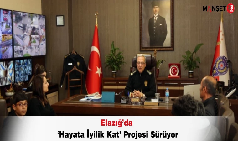 Elazığ’da ‘Hayata İyilik Kat’ Projesi Sürüyor