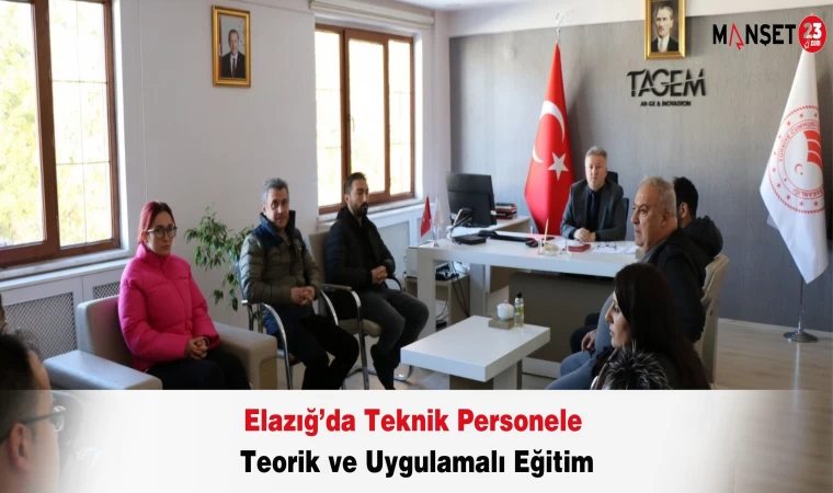 Elazığ’da Teknik Personele Teorik ve Uygulamalı Eğitim
