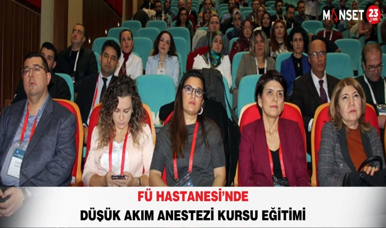 FÜ Hastanesi’nde Düşük Akım Anestezi Kursu Eğitimi