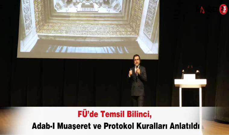 FÜ’de Temsil Bilinci, Adab-I Muaşeret ve Protokol Kuralları Anlatıldı