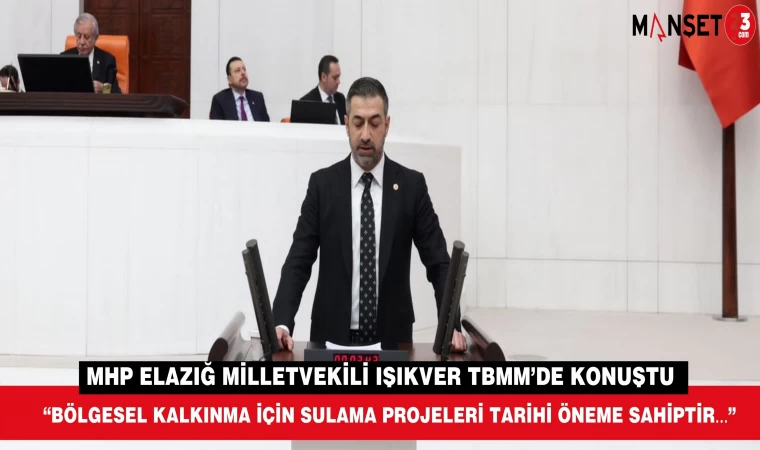 MİLLETVEKİLİ IŞIKVER "BÖLGESEL KALKINMA İÇİN SULAMA PROJELERİ TARİHİ ÖNEME SAHİPTİR”