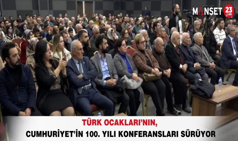 Türk Ocakları’nın, Cumhuriyet’in 100. Yılı Konferansları Sürüyor