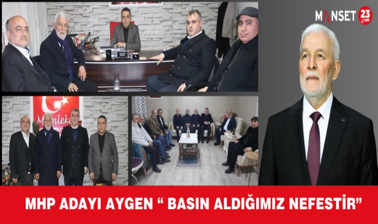MHP ADAYI AYGEN “ BASIN ALDIĞIMIZ NEFESTİR”
