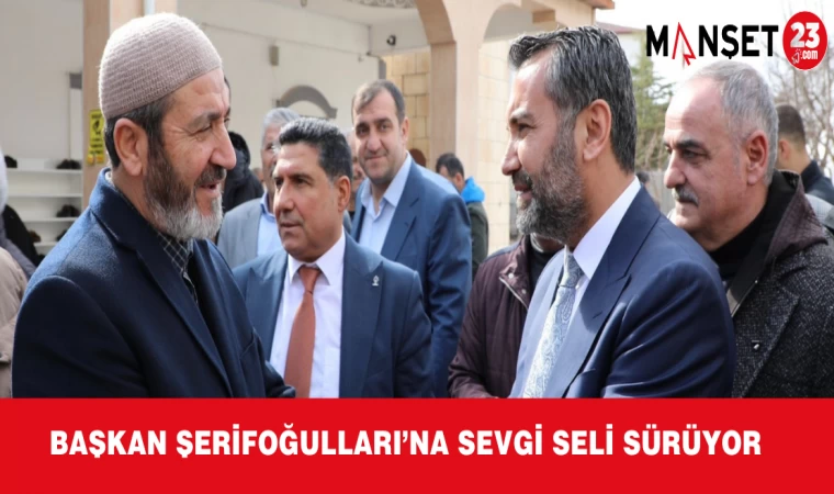 Başkan Şerifoğulları’na Sevgi Seli Sürüyor