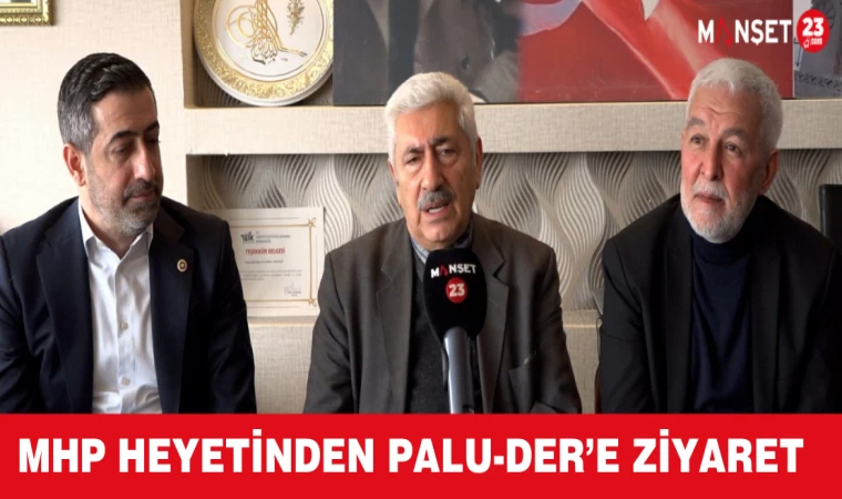 MHP HEYETİNDEN PALU-DER’E ZİYARET