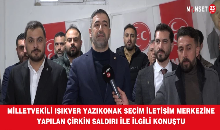 Milletvekili Işıkver: “Saldırılar Bizi Dahada Güçlendiriyor”