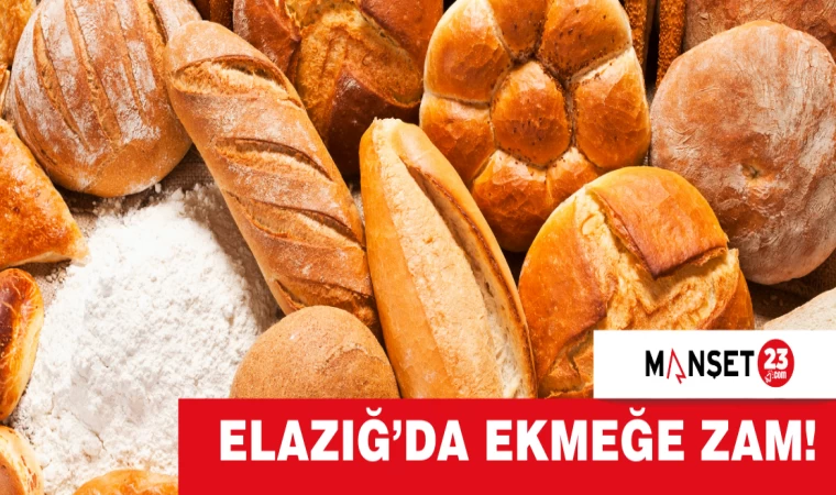 Elazığ’da Ekmeğe Zam!