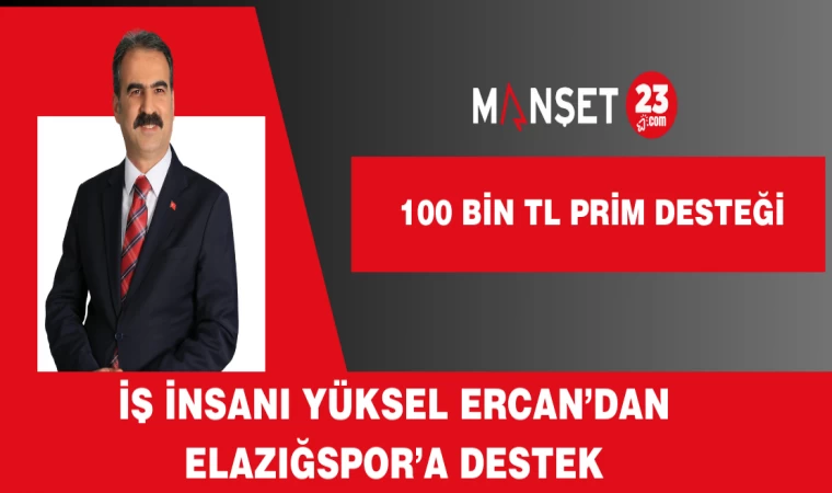 İŞ İNSANI YÜKSEL ERCAN’DAN ELAZIĞSPOR’A DESTEK