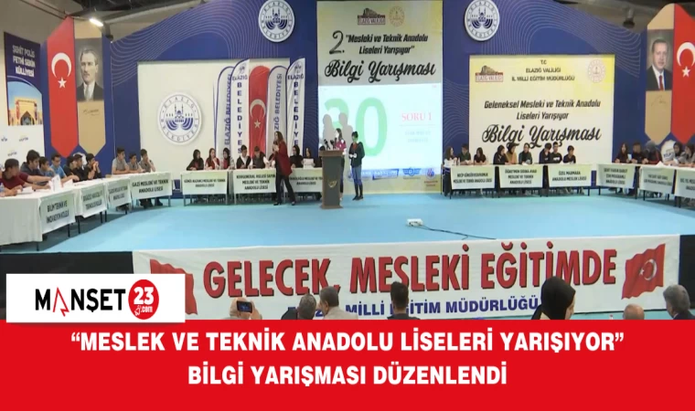 “Meslek ve Teknik Anadolu Liseleri Yarışıyor” Bilgi Yarışması Düzenlendi