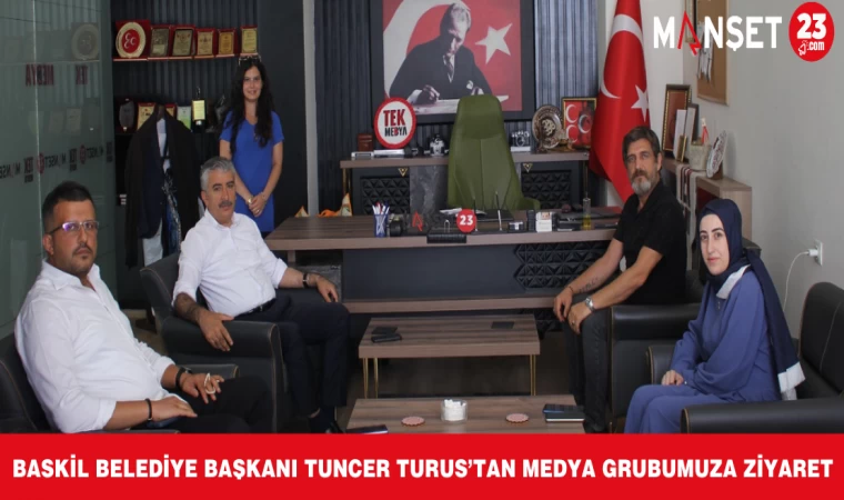 Baskil Belediye Başkanı Tuncer Turus’tan Medya Grubumuza Ziyaret