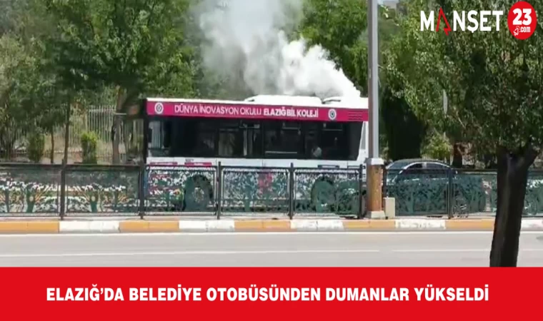Elazığ’da Belediye Otobüsünden Dumanlar Yükseldi