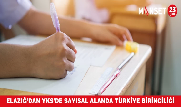 Elazığ’dan YKS’de Sayısal Alanda Türkiye Birinciliği