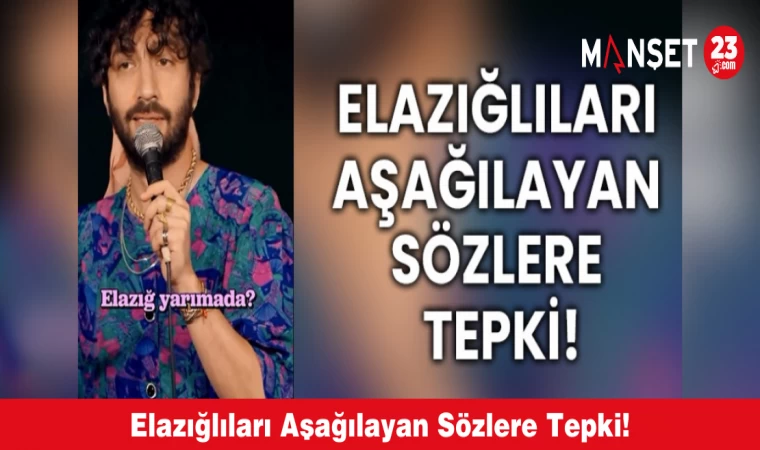 Elazığlıları Aşağılayan Sözlere Tepki!
