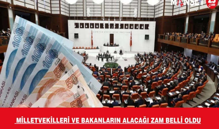 Milletvekilleri ve bakanların alacağı zam belli oldu