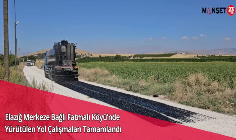 Elazığ Merkeze Bağlı Fatmalı Köyü’nde Yürütülen Yol Çalışmaları Tamamlandı