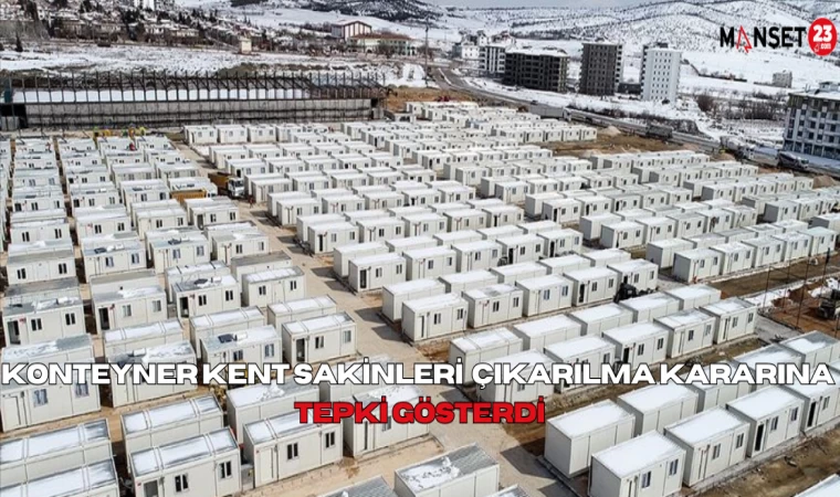 Konteyner Kent Sakinleri, Çıkarılma Kararına Tepki Gösterdi