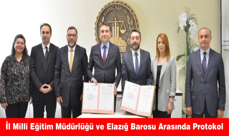 İl Milli Eğitim Müdürlüğü ve Elazığ Barosu Arasında Protokol