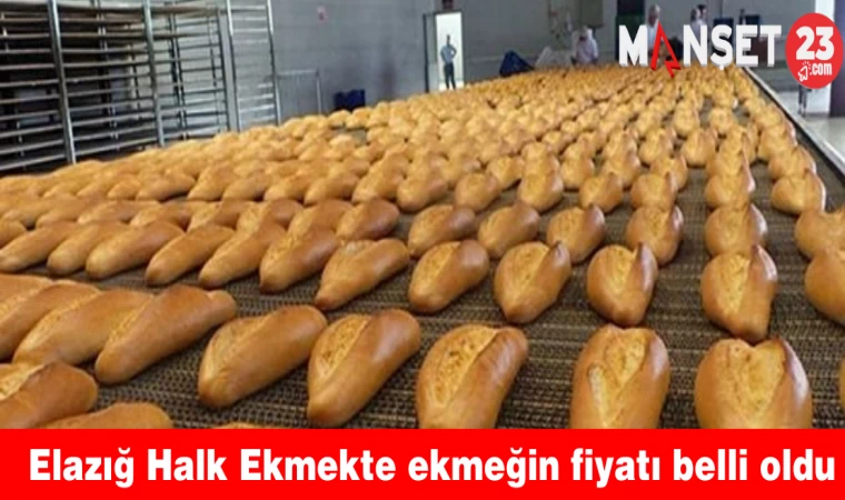 Elazığ Halk Ekmekte ekmeğin fiyatı belli oldu