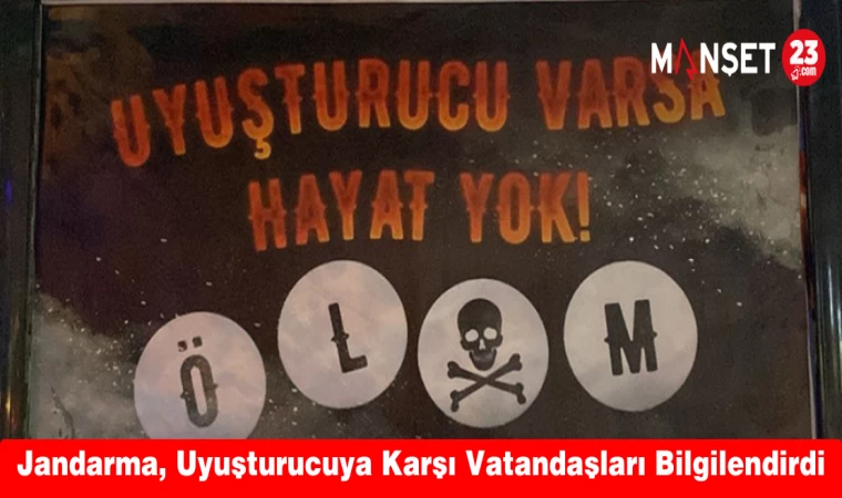 Jandarma, Uyuşturucuya Karşı Vatandaşları Bilgilendirdi
