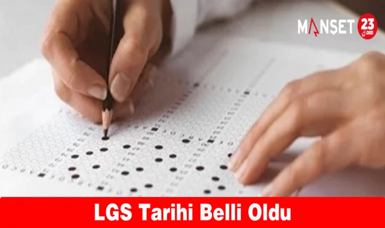 LGS Tarihi Belli Oldu
