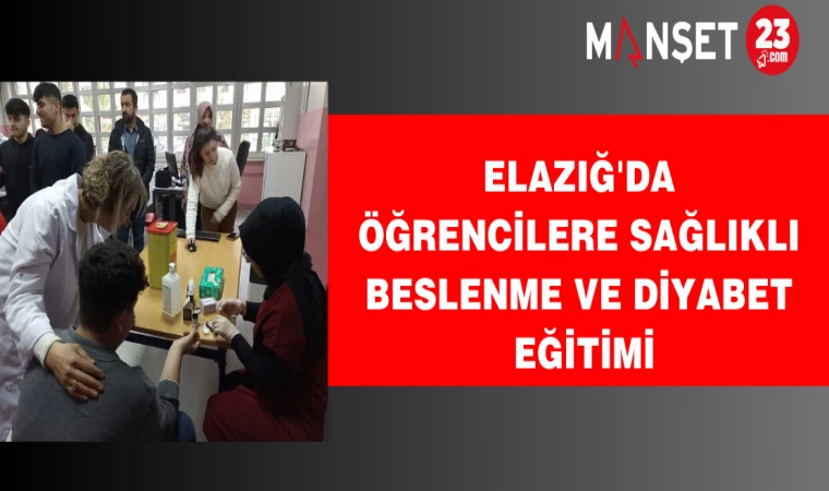 Elazığ'da Öğrencilere Sağlıklı Beslenme ve Diyabet Eğitimi