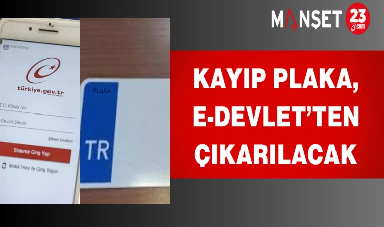 Kayıp Plaka, E-Devlet’ten Çıkarılacak