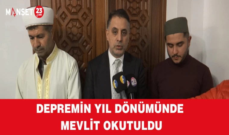 Depremin Yıl dönümünde Mevlit Okutuldu