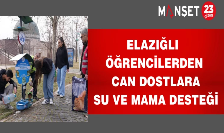 Elazığlı öğrencilerden can dostlara su ve mama desteği