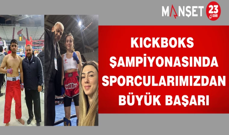 KICKBOKS ŞAMPİYONASINDA SPORCULARIMIZDAN BÜYÜK BAŞARI