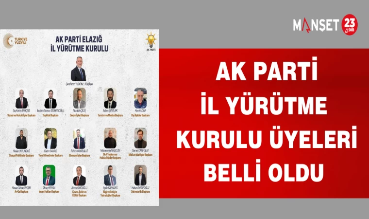 AK PARTİ İL YÜRÜTME KURULU ÜYELERİ BELLİ OLDU