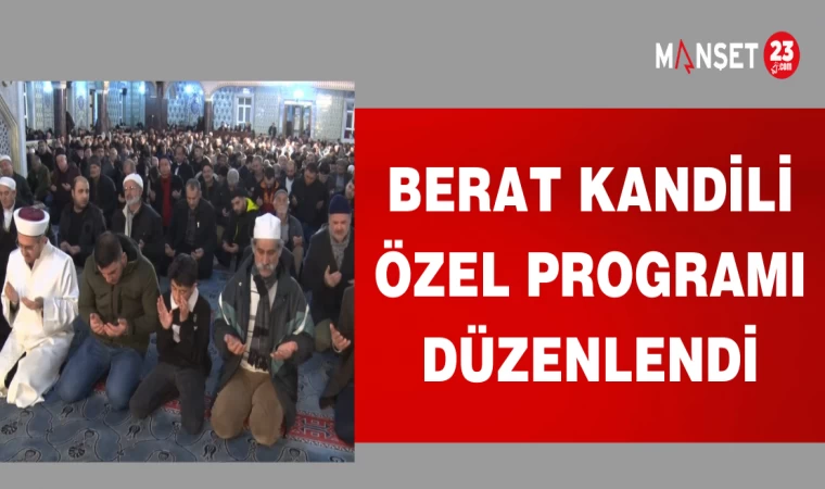 BERAT KANDİLİ ÖZEL PROGRAMI DÜZENLENDİ