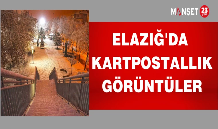 ELAZIĞ'DA KARTPOSTALLIK GÖRÜNTÜLER